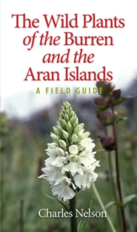 Image of The Wild Plants of the Burren & the Aran Islands Paperback / softback