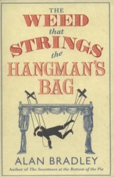 Image of The Weed That Strings the Hangmans Bag by Alan Bradley Paperback