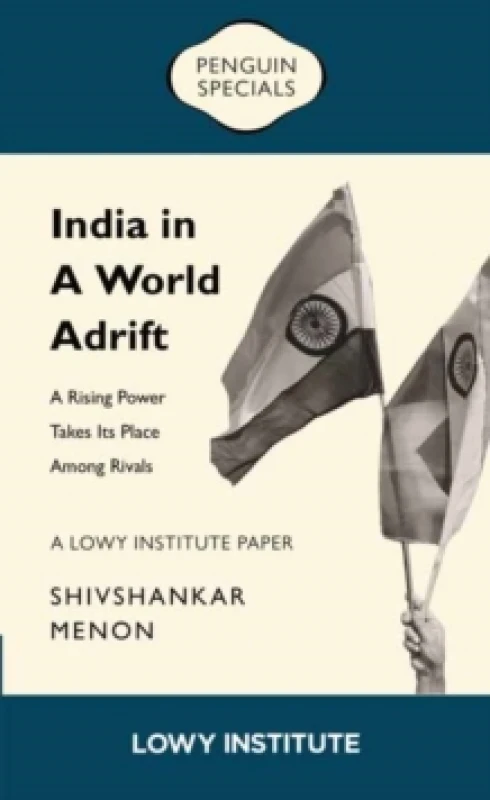 Image of A Rising Power Takes its Place Among Rivals A Lowy Institute Paper: Penguin Special : A Rising Power Takes its Place Among Rivals Paperback / softba