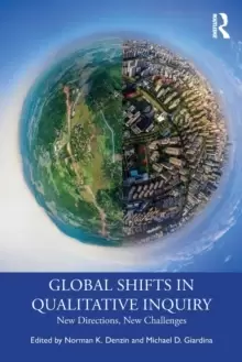 Image of Global Shifts in Qualitative Inquiry : New Directions, New Challenges