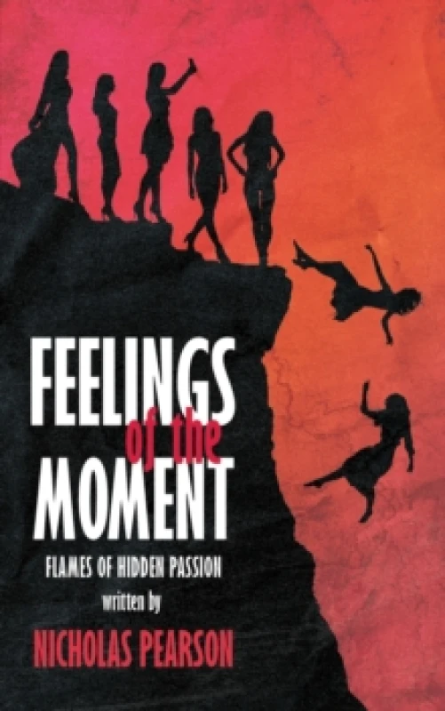 Image of Feelings of the Moment : Flames of Hidden Passion Paperback / softback
