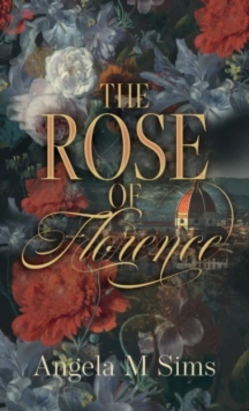 Image of The Rose of Florence Hardback