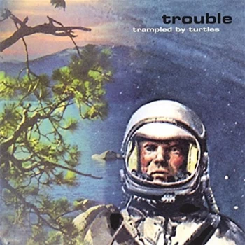 Image of Trampled By Turtles - Trouble CD