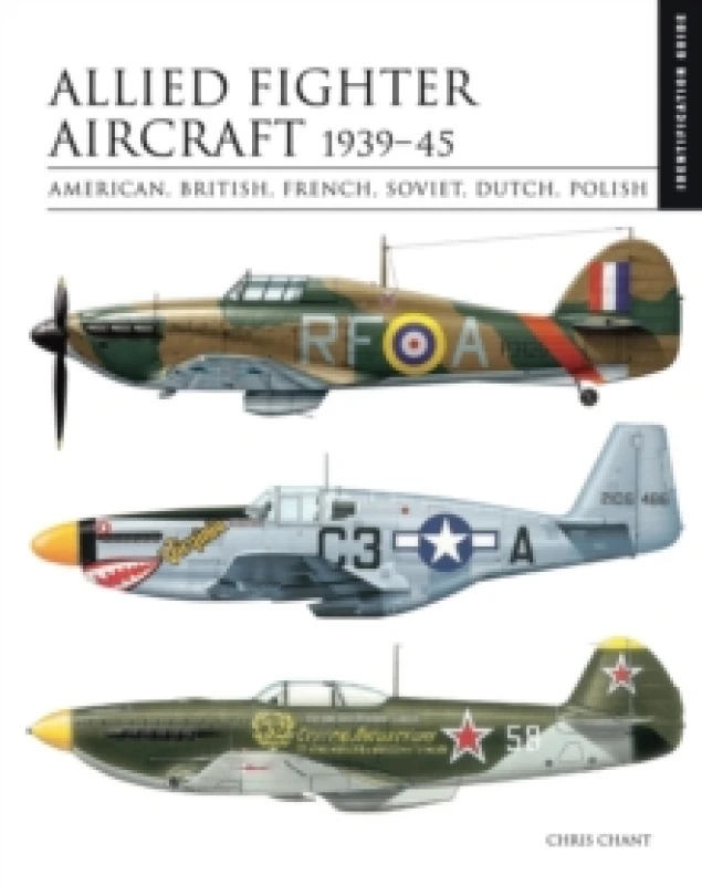 Image of Allied Fighter Aircraft 1939-45 : American, British, French, Soviet, Dutch, Polish Hardback