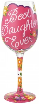 Image of Lolita Best Daughter Ever Wine Glass.