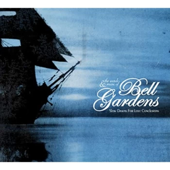 Image of Bell Gardens - Slow Dawns For Lost Conclusion CD