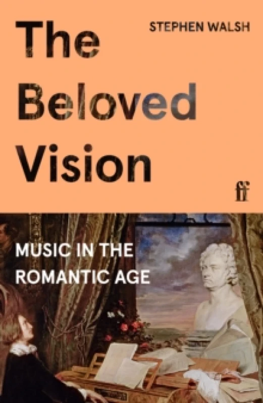 Image of The Beloved Vision. Hardback. By Stephen Walsh Books