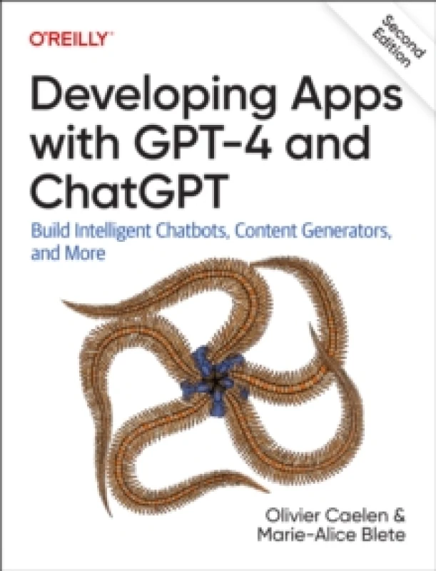 Image of Developing Apps With GPT-4 and ChatGPT. Paperback. By Olivier Caelen, MarieAlice Blete Books