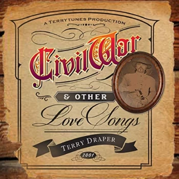 Image of Terry Draper - Civil War... And Other Love Songs CD