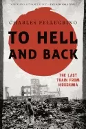 Image of to hell and back the last train from hiroshima
