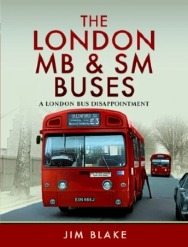Image of The London MB and SM Buses - A London Bus Disappointment Hardback