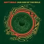 Image of Gov't Mule - Dub Side Of The Mule (vinyl)