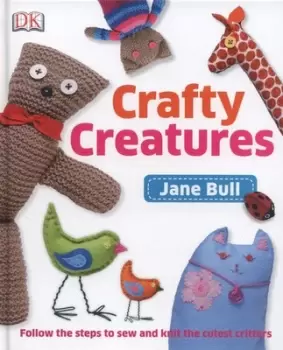 Image of Crafty creatures by Jane Bull
