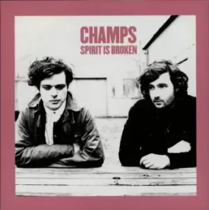 Image of Champs Spirit Is Broken 2013 UK 7" vinyl PIASR666