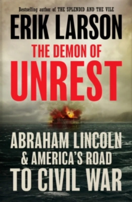 Image of The Demon of Unrest : Abraham Lincoln & Americas Road to Civil War Hardback
