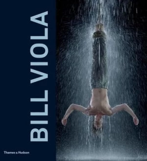 Image of Bill Viola by John G. Hanhardt Hardback