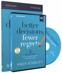Image of Better Decisions, Fewer Regrets Study Guide with DVD : 5 Questions to Help You Determine Your Next Move