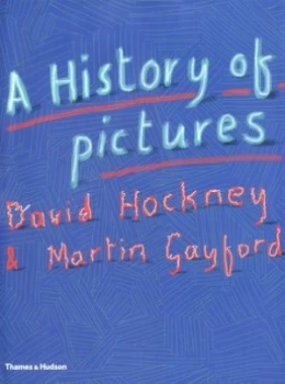 Image of A History of Pictures by David Hockney Hardback
