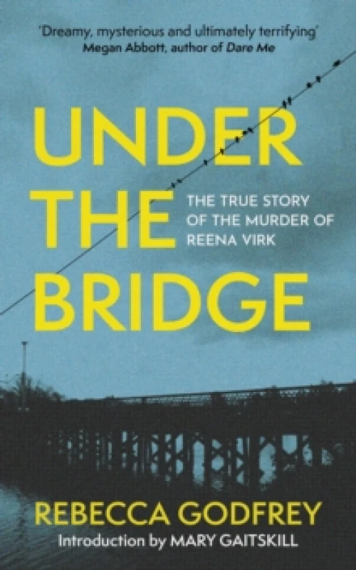 Image of Under the Bridge : Now a Major TV Series Starring Oscar Nominee Lily Gladstone Paperback / softback