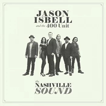 Image of Jason Isbell & The 400 Unit - The Nashville Sound Vinyl
