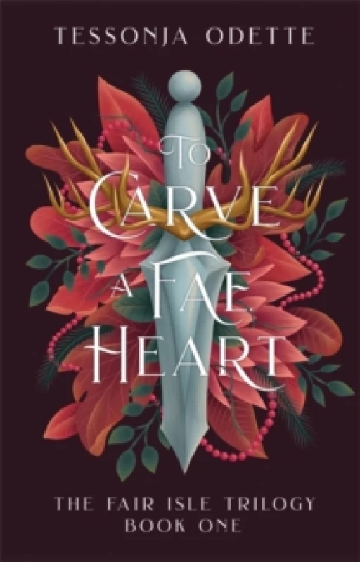 Image of To Carve a Fae Heart : The first book in a breathtaking fae romantasy series Paperback / softback