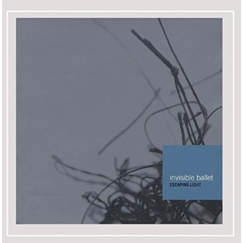 Image of Invisible Ballet - Escaping Light CD