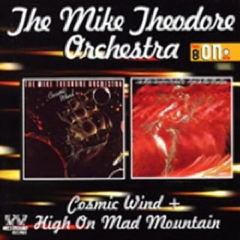 Image of Cosmic Wind & High On Mad Mountain: The Mike Theodore Orchestra CD / Album