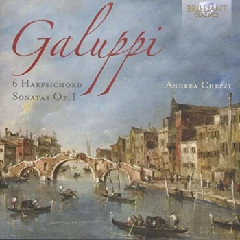 Image of Andrea Chezzi - Galuppi: 6 Harpsichord Sonatas, Op. 1 CD