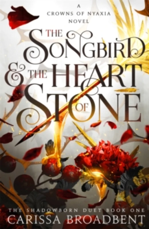 Image of The Songbird & The Heart of Stone. Hardback. By Carissa Broadbent Books