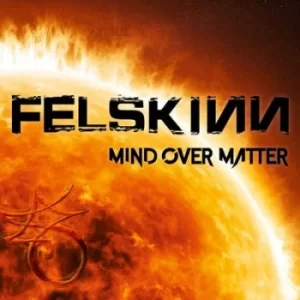 Image of Mind Over Matter by Felskinn CD Album