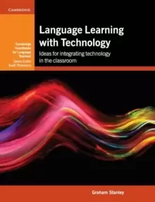 Image of Language Learning with Technology : Ideas for Integrating Technology in the Classroom