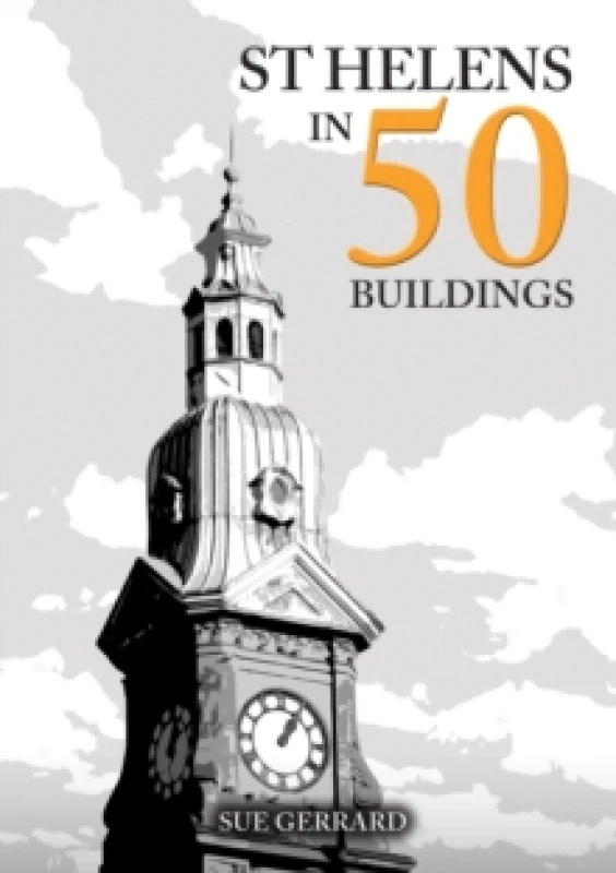 Image of St Helens in 50 Buildings Paperback / softback