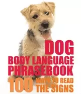 Image of dog body language phrasebook 100 ways to read their signals