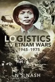Image of Logistics in the Vietnam Wars, 1945-1975