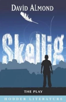 Image of Hodder Literature Skellig the Play by Jean Moore Hardback