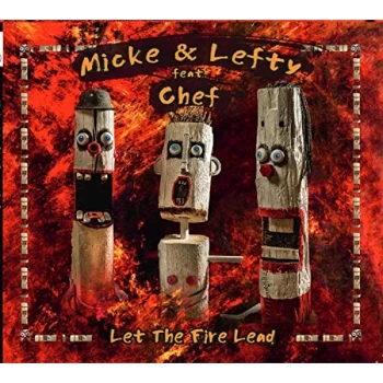 Image of Micke & Lefty feat. Chef - Let The Fire Lead CD