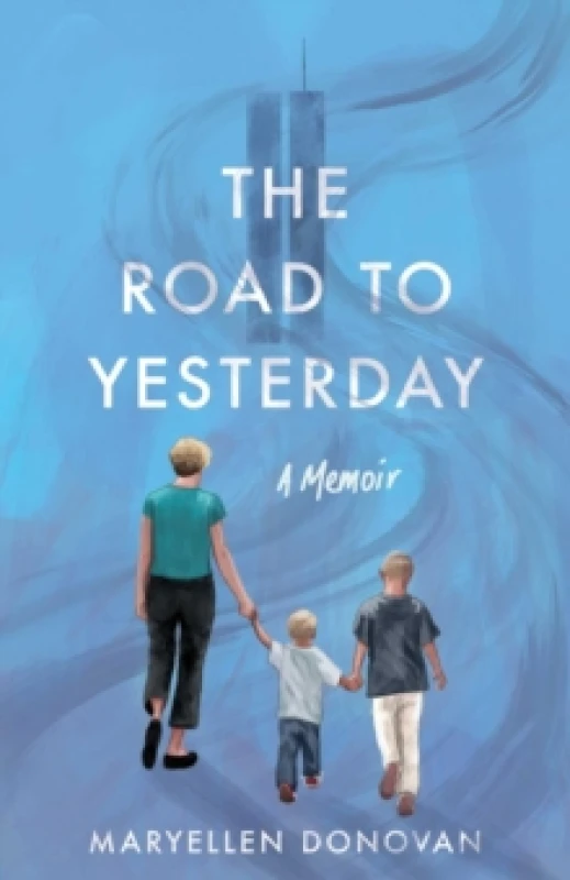 Image of The Road to Yesterday : A Memoir Paperback / softback