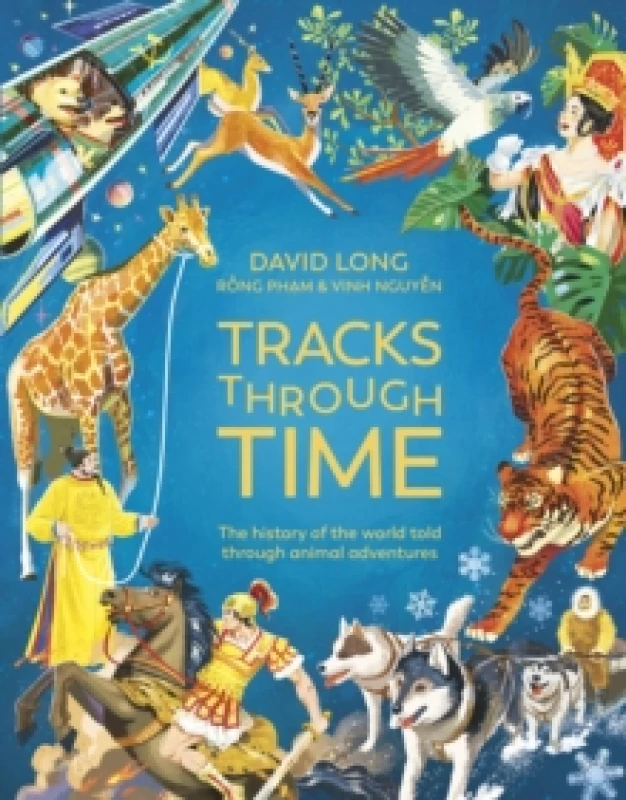 Image of Tracks Through Time : The history of the world told through animal adventures Hardback
