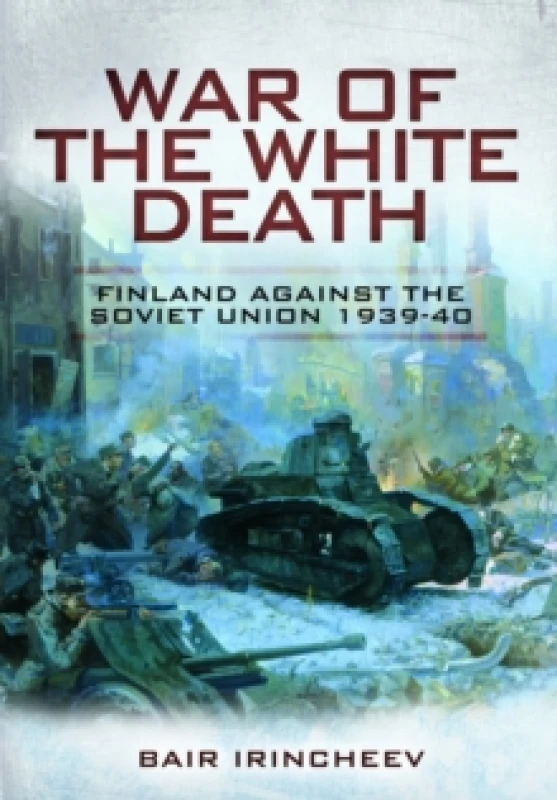 Image of War of the White Death : Finland Against the Soviet Union, 1939-40 Paperback / softback