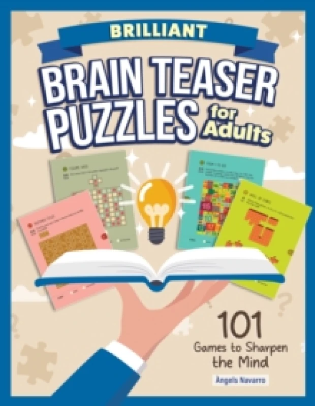 Image of Brilliant Brain Teaser Puzzles for Adults : 101 Games to Sharpen the Mind Paperback / softback