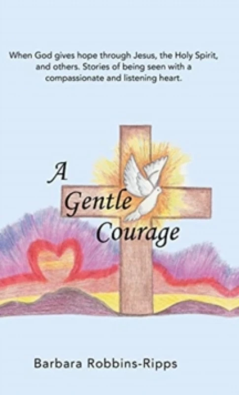 Image of A Gentle Courage Hardback