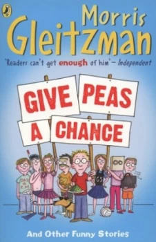 Image of Give Peas a Chance by Morris Gleitzman Book