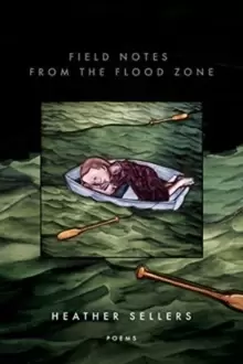 Image of Field Notes from the Flood Zone
