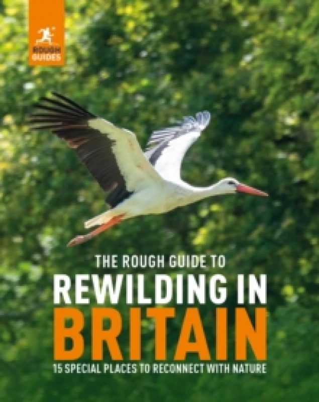 Image of The Rough Guide to Rewilding in Britain : 15 Special Places to Reconnect with Nature Paperback / softback