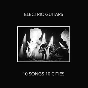 Image of Electric Guitars - 10 Songs 10 Cities Vinyl