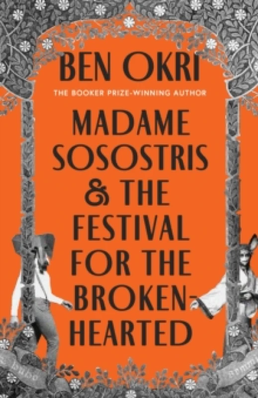 Image of Madame Sosostris & The Festival for the Broken-Hearted. Hardback. By Ben Okri Books