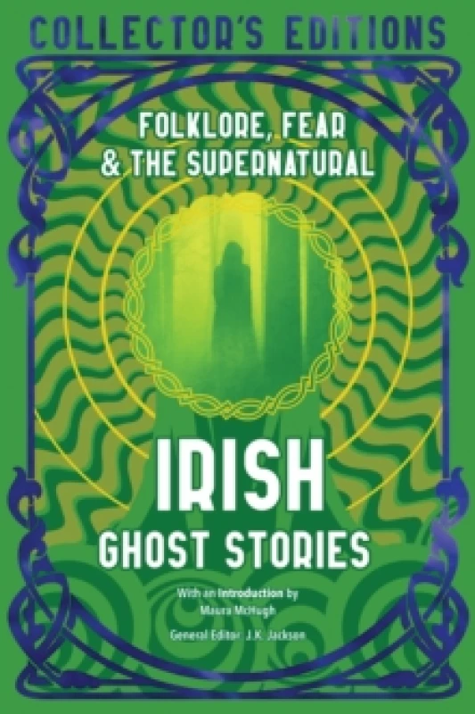 Image of Irish Ghost Stories : Folklore, Fear & The Supernatural Hardback