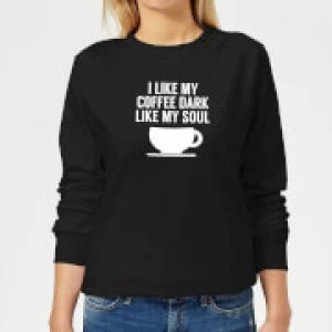 Image of I Like my Coffee Dark Like my Soul Womens Sweatshirt - Black - 4XL - Black