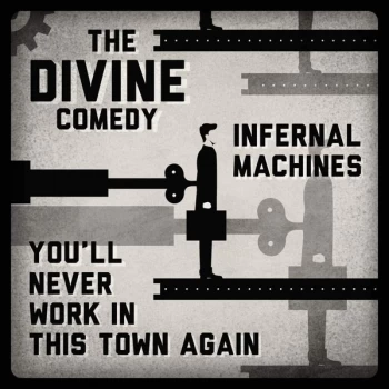 Image of The Divine Comedy - Infernal Machines / You'll Never Work In This Town Again Vinyl