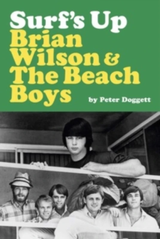 Image of Surfs Up: Brian Wilson and The Beach Boys Hardback